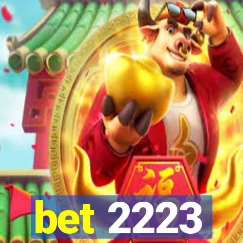 bet 2223